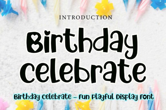 Birthday Celebrate: A Font for Festive Design