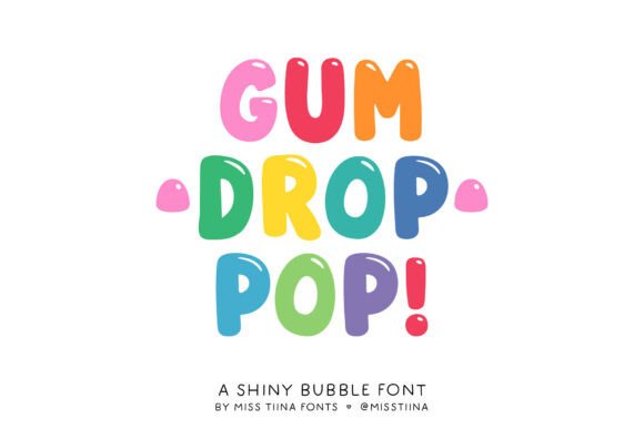 Gum Drop Pop: A Typeface That Radiates Pure Joy
