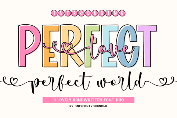 Perfect Love Perfect World: A Font Duo for Romantic Design
